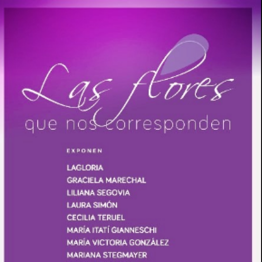 Muestra “Las Flores que nos corresponden” en la Galería del Teatro