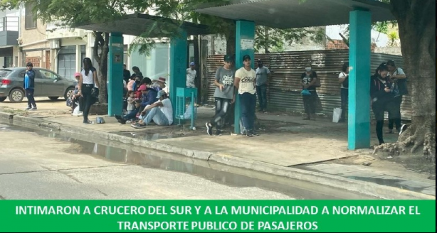 Intiman a la empresa Crucero del Sur y al Municipio a fin de que se normalicen todas las líneas el transporte público de pasajeros