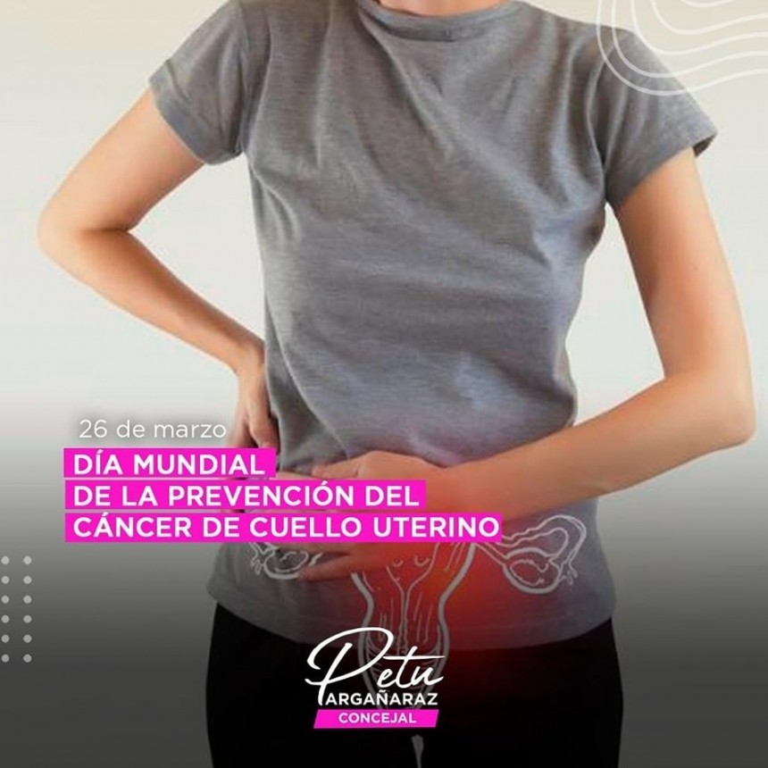 26 de marzo conmemoramos el Día Mundial del Cáncer de Cuello Uterino