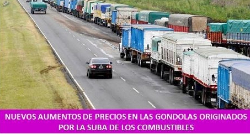 Nuevos aumentos de precios en las g&oacute;ndolas originados por la suba de los combustibles