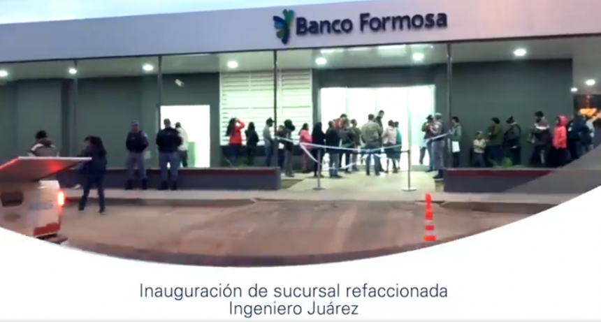 BANCO FORMOSA Inauguró refacciones en la Sucursal de Ing. Juárez 