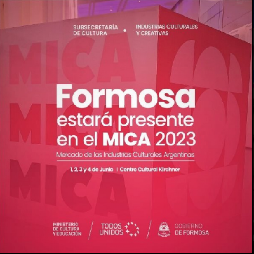 Formosa estará presente en el Mercado de Industrias Culturales Argentinas MICA 2023
