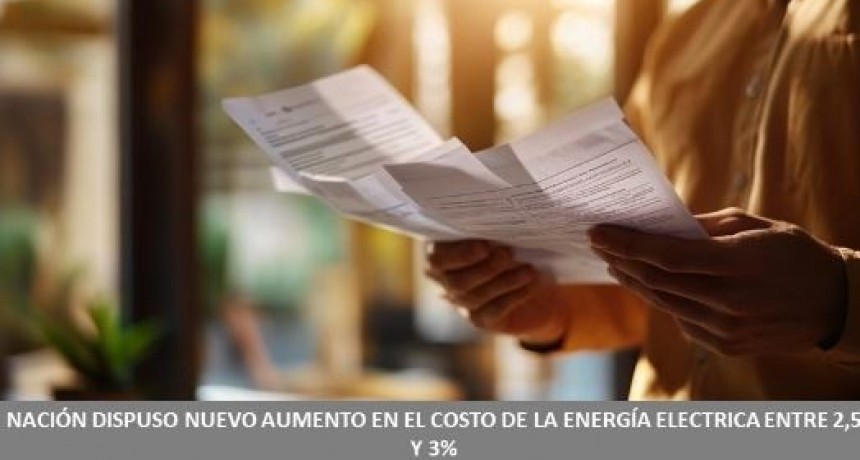 Nación dispuso nuevo aumento en el costo de la energía eléctrica entre 2,5 y 3%