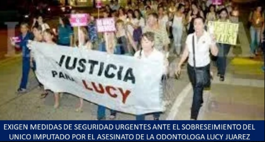 La Defensoría remarcó la necesidad de la urgente adopción de medidas de seguridad respecto del homicida de la odontóloga Lucy Juárez
