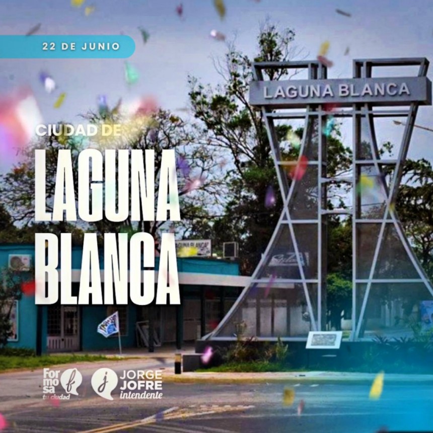 El intendente Jorge Jofré saludo en sus redes sociales a la localidad de Laguna Blanca por su aniversario