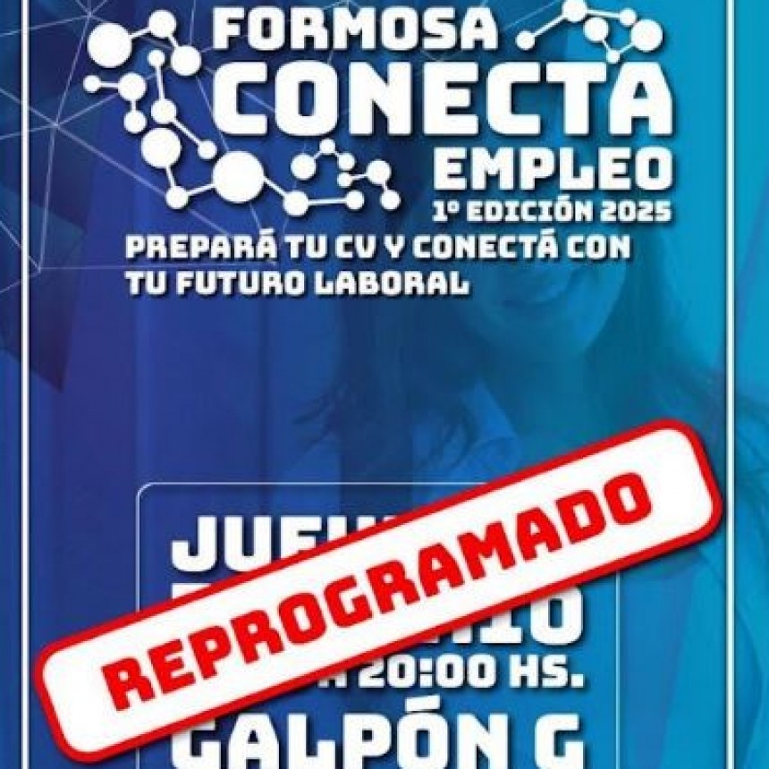 El evento “Formosa Conecta Empleo 2025” será reprogramado