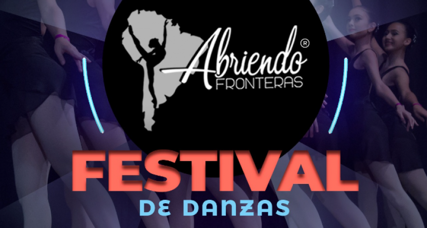 5TA EDICION DEL FESTIVAL DE DANZAS “ABRIENDO FRONTERAS®” EN FORMOSA