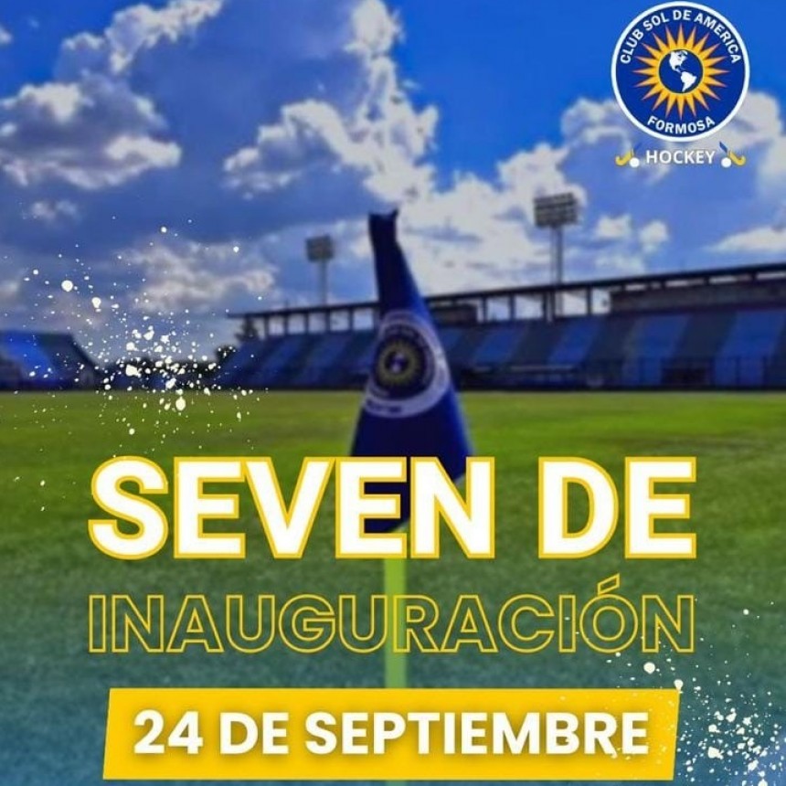 Se viene el “Seven de Inauguración” de hockey en el Club Sol de América