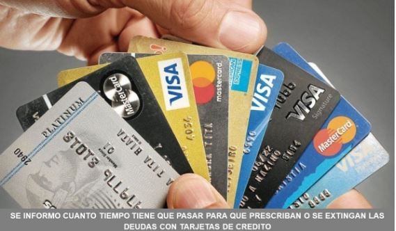 Se informó cuanto tiempo tiene que pasar para que prescriban o se extingan las deudas con tarjetas de crédito