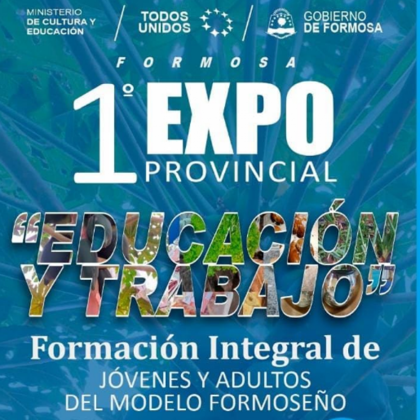Ultiman detalles para la “Primera Expo Provincial de Formación y Trabajo de Jóvenes y Adultos del Modelo Formoseño”